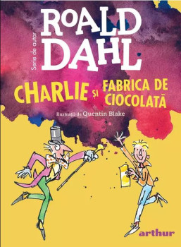 Charlie și Fabrica de Ciocolată - Roald Dahl