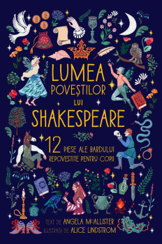 Lumea poveștilor lui Shakespeare - Angela McAllister